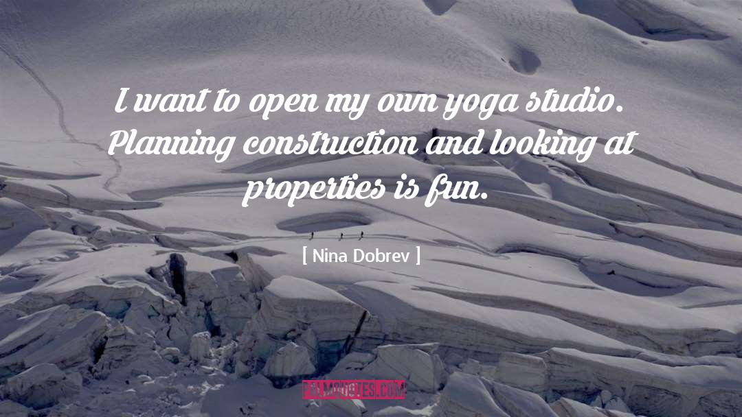 Nina Dobrev Quotes: I want to open my
