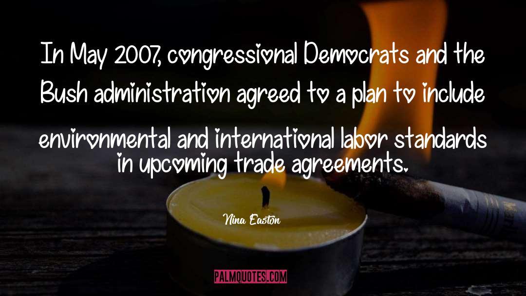 Nina Easton Quotes: In May 2007, congressional Democrats