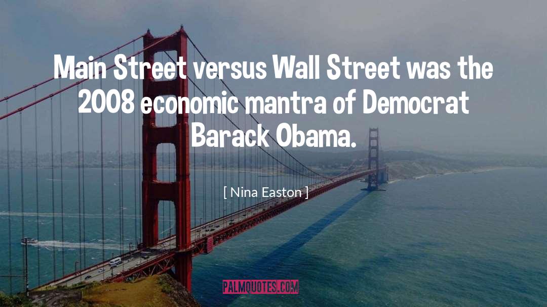 Nina Easton Quotes: Main Street versus Wall Street