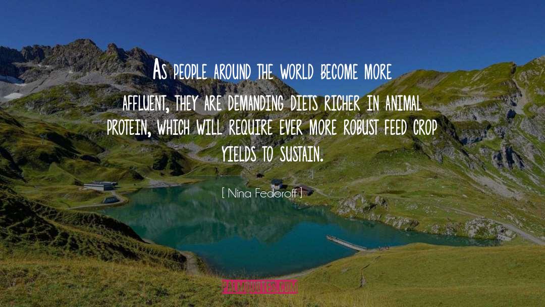 Nina Fedoroff Quotes: As people around the world