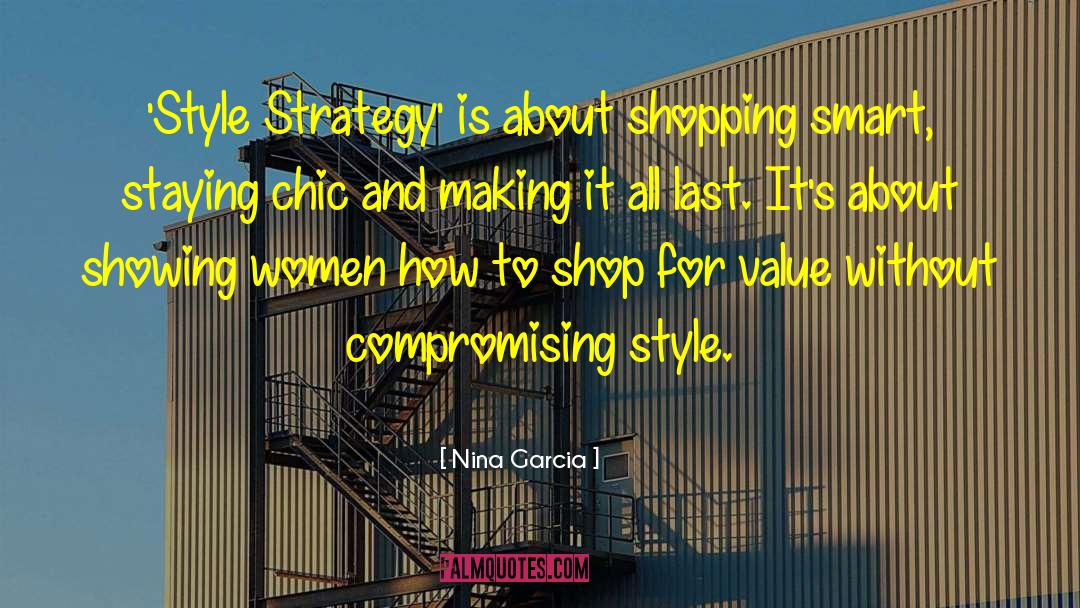 Nina Garcia Quotes: 'Style Strategy' is about shopping