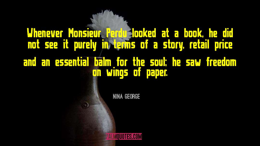 Nina George Quotes: Whenever Monsieur Perdu looked at