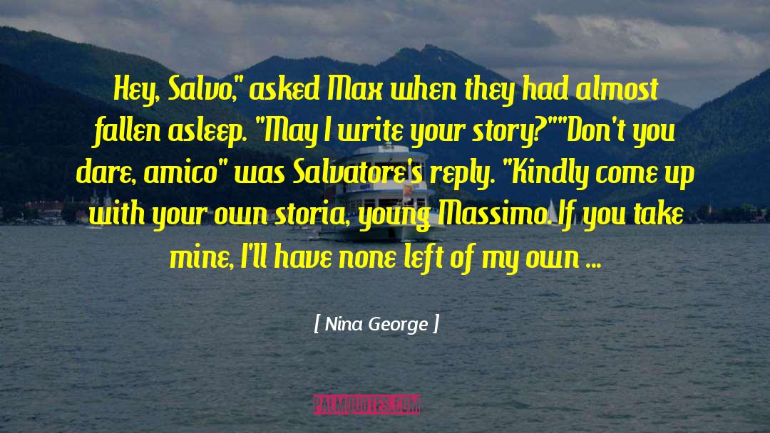Nina George Quotes: Hey, Salvo,
