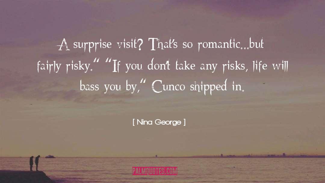 Nina George Quotes: A surprise visit? That's so