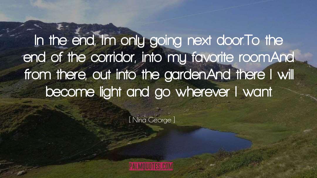 Nina George Quotes: In the end, I'm only