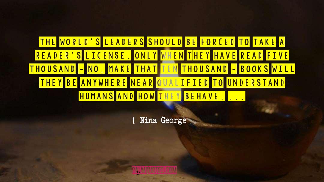 Nina George Quotes: The world's leaders should be