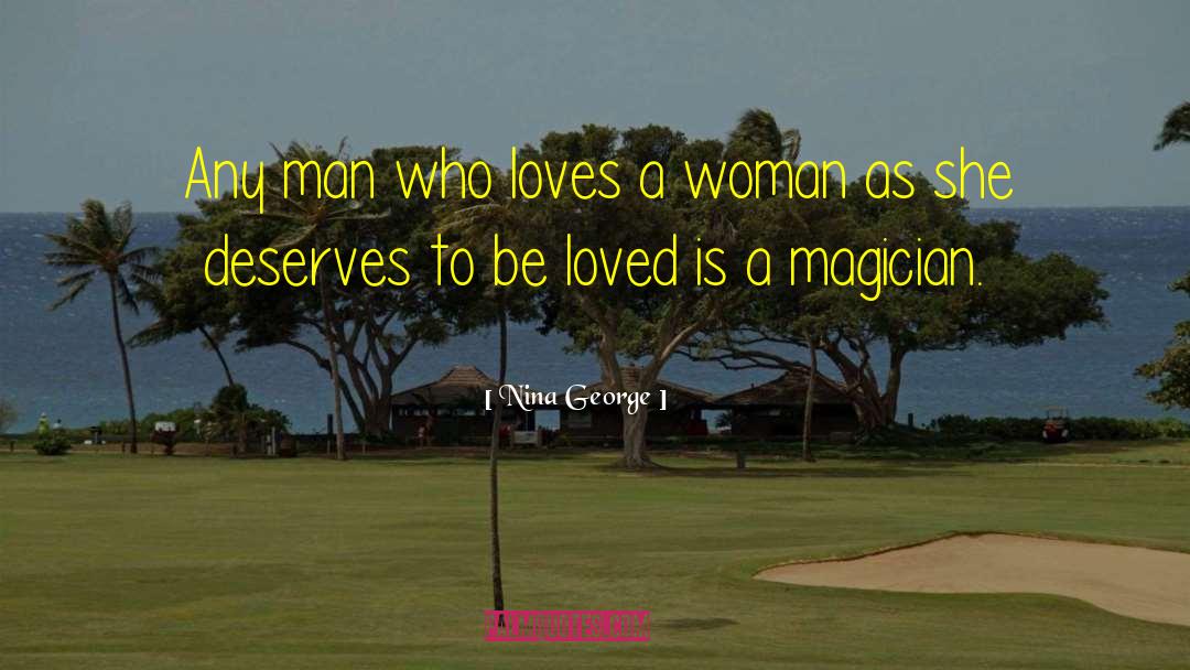 Nina George Quotes: Any man who loves a