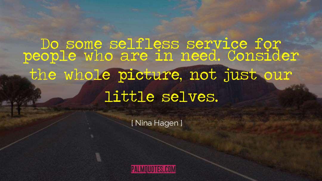 Nina Hagen Quotes: Do some selfless service for