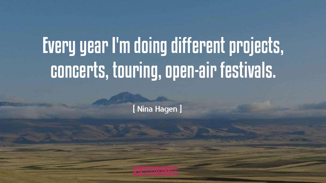 Nina Hagen Quotes: Every year I'm doing different