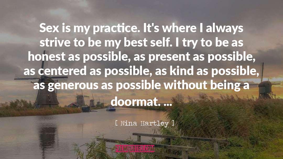 Nina Hartley Quotes: Sex is my practice. It's