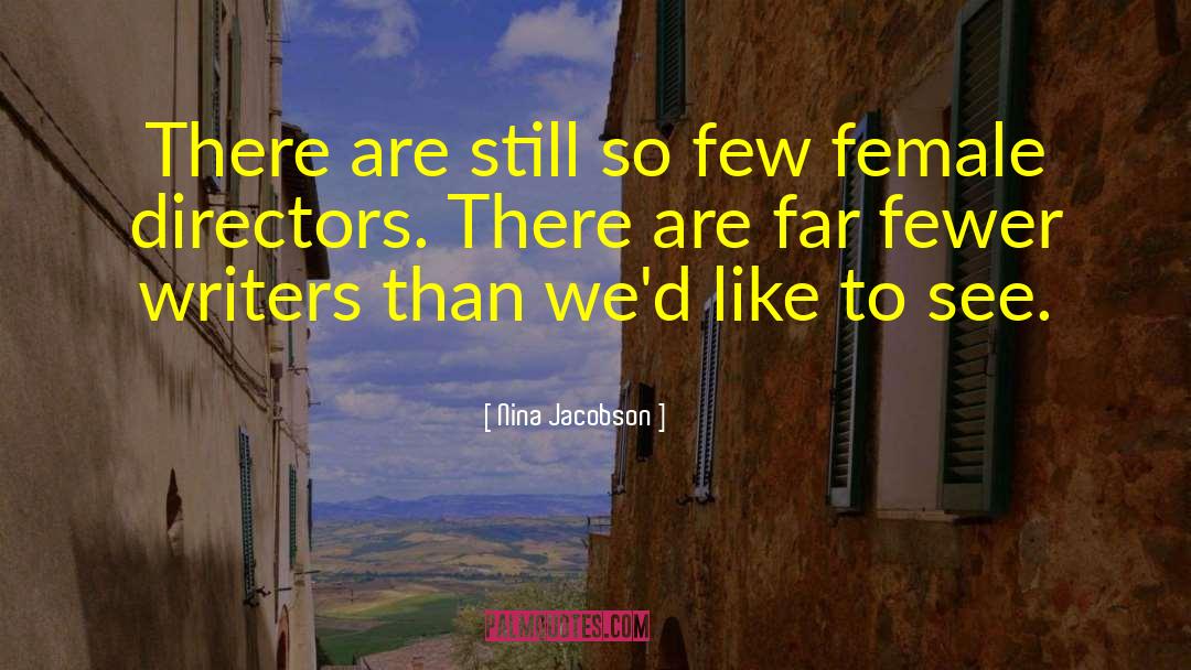 Nina Jacobson Quotes: There are still so few