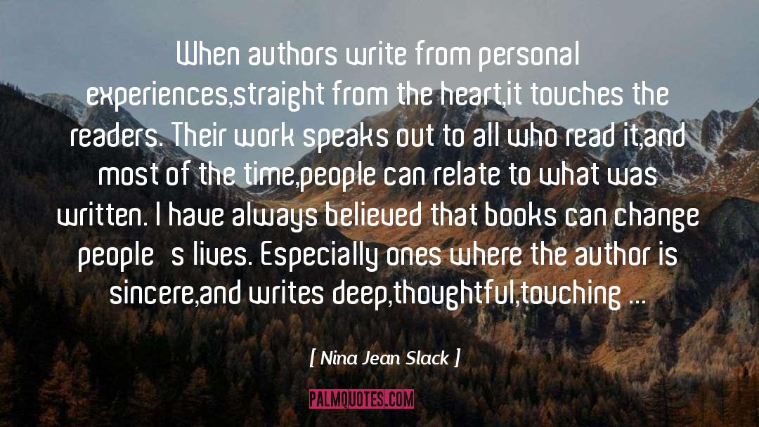 Nina Jean Slack Quotes: When authors write from personal