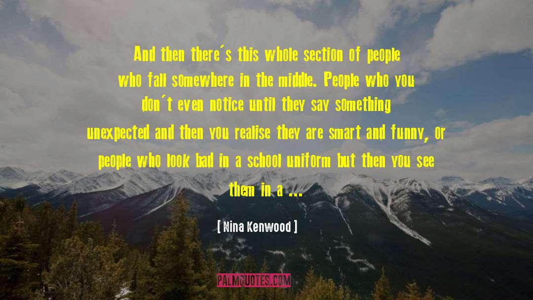 Nina Kenwood Quotes: And then there's this whole