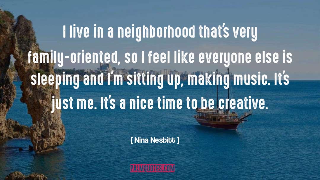 Nina Nesbitt Quotes: I live in a neighborhood