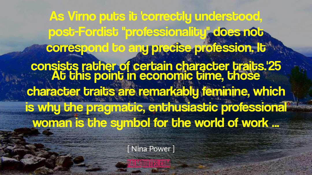 Nina Power Quotes: As Virno puts it 'correctly