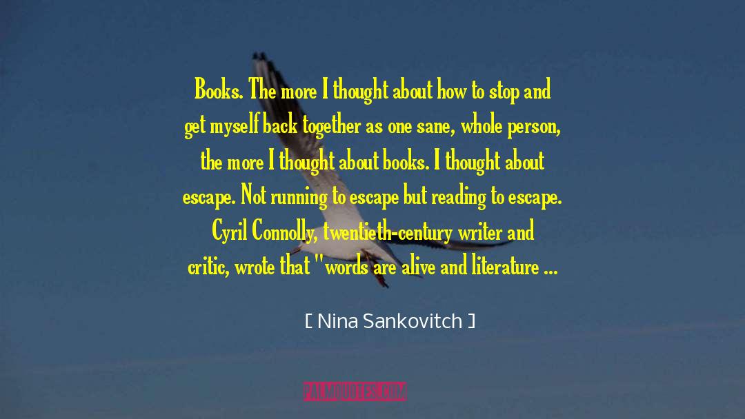 Nina Sankovitch Quotes: Books. The more I thought