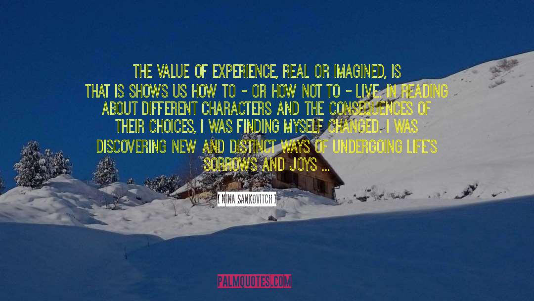 Nina Sankovitch Quotes: The value of experience, real