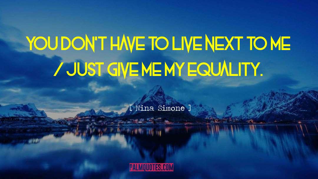 Nina Simone Quotes: You don't have to live