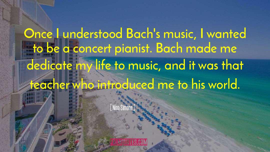 Nina Simone Quotes: Once I understood Bach's music,