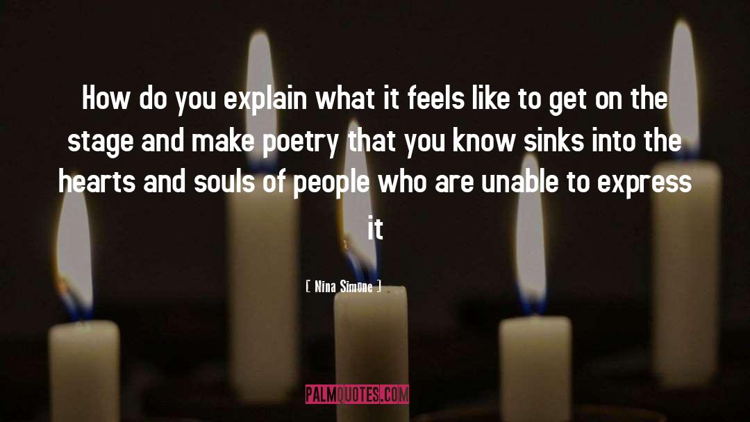 Nina Simone Quotes: How do you explain what