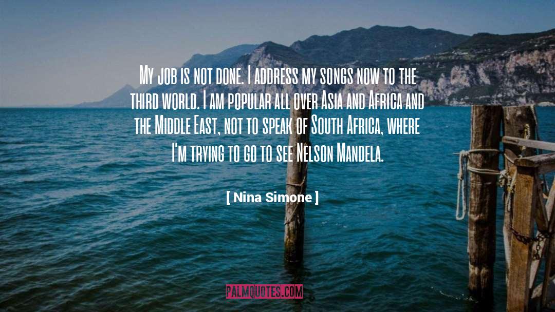 Nina Simone Quotes: My job is not done.
