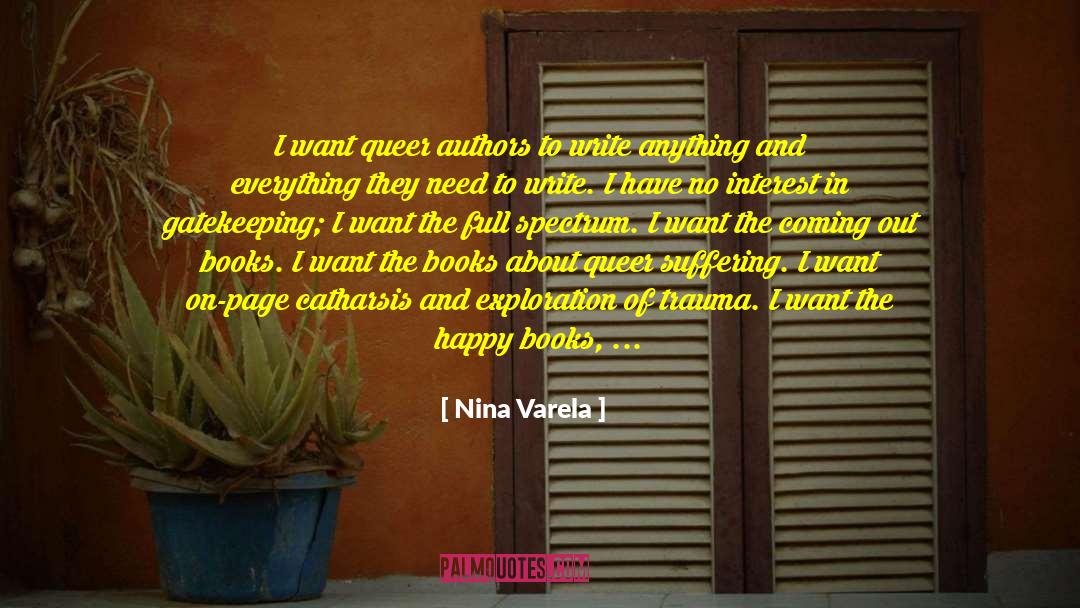 Nina Varela Quotes: I want queer authors to