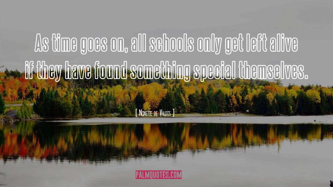Ninette De Valois Quotes: As time goes on, all