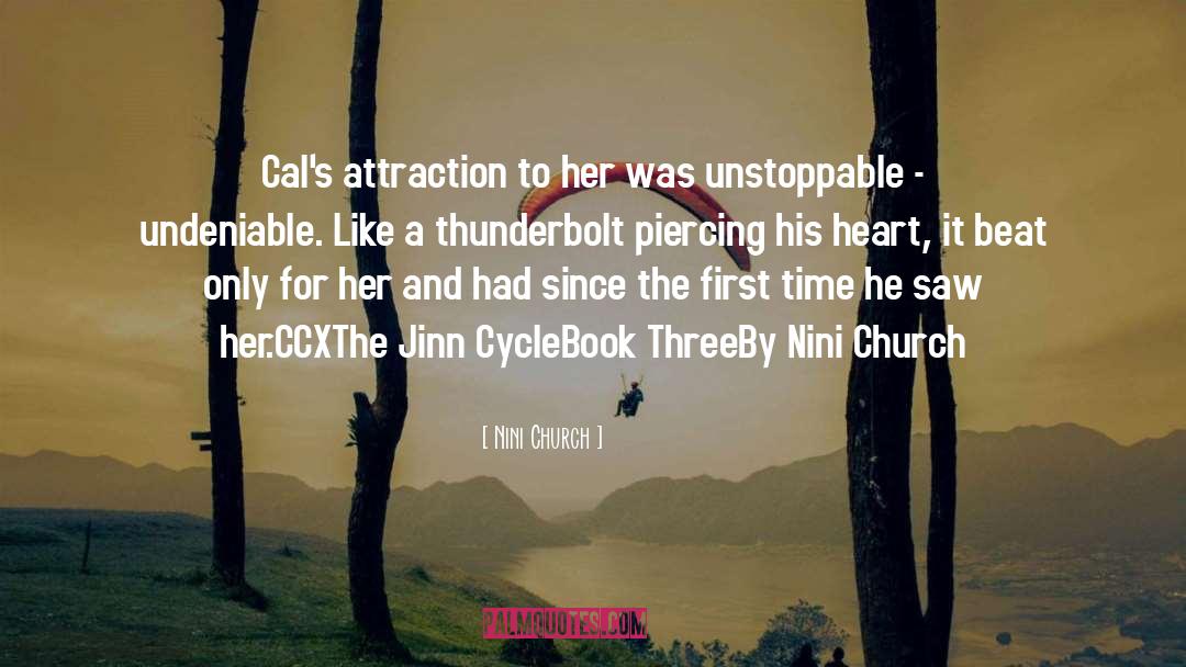 Nini Church Quotes: Cal's attraction to her was