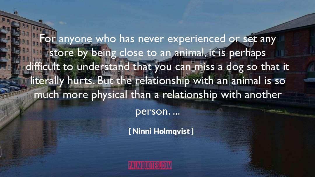 Ninni Holmqvist Quotes: For anyone who has never