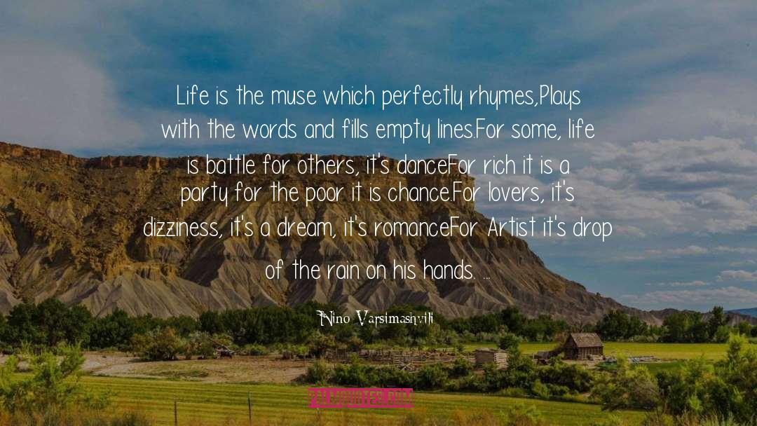 Nino Varsimashvili Quotes: Life is the muse which