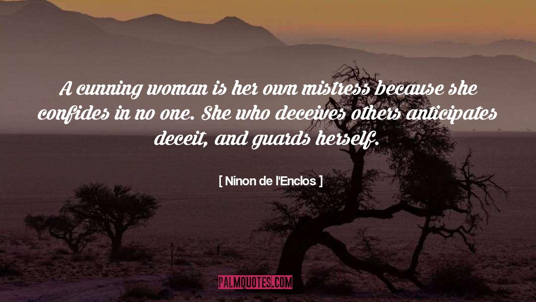 Ninon De L'Enclos Quotes: A cunning woman is her