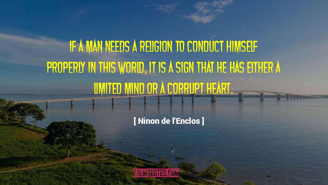 Ninon De L'Enclos Quotes: If a man needs a