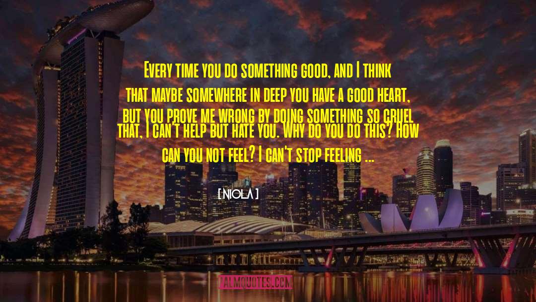 Niola Quotes: Every time you do something