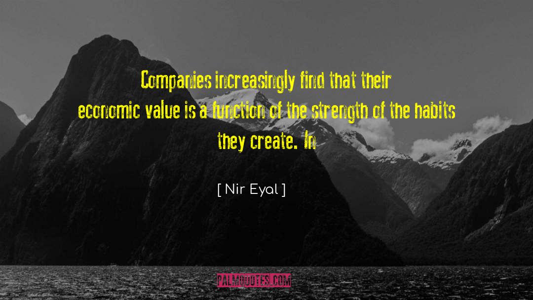 Nir Eyal Quotes: Companies increasingly find that their