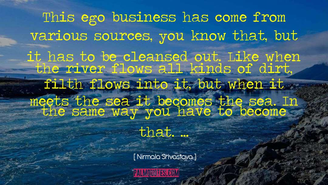 Nirmala Srivastava Quotes: This ego business has come