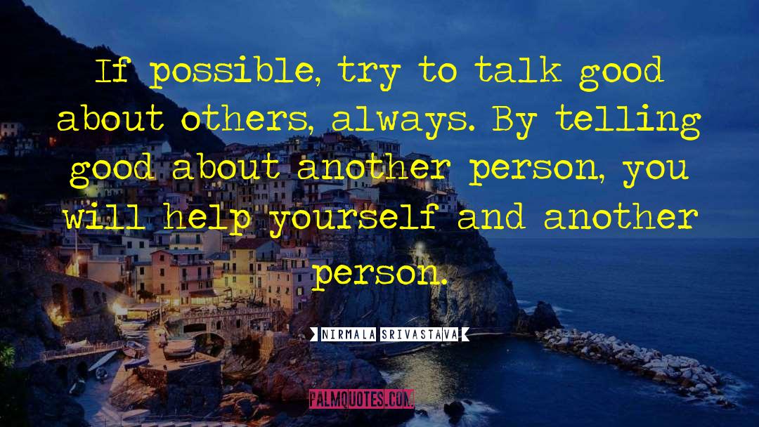 Nirmala Srivastava Quotes: If possible, try to talk