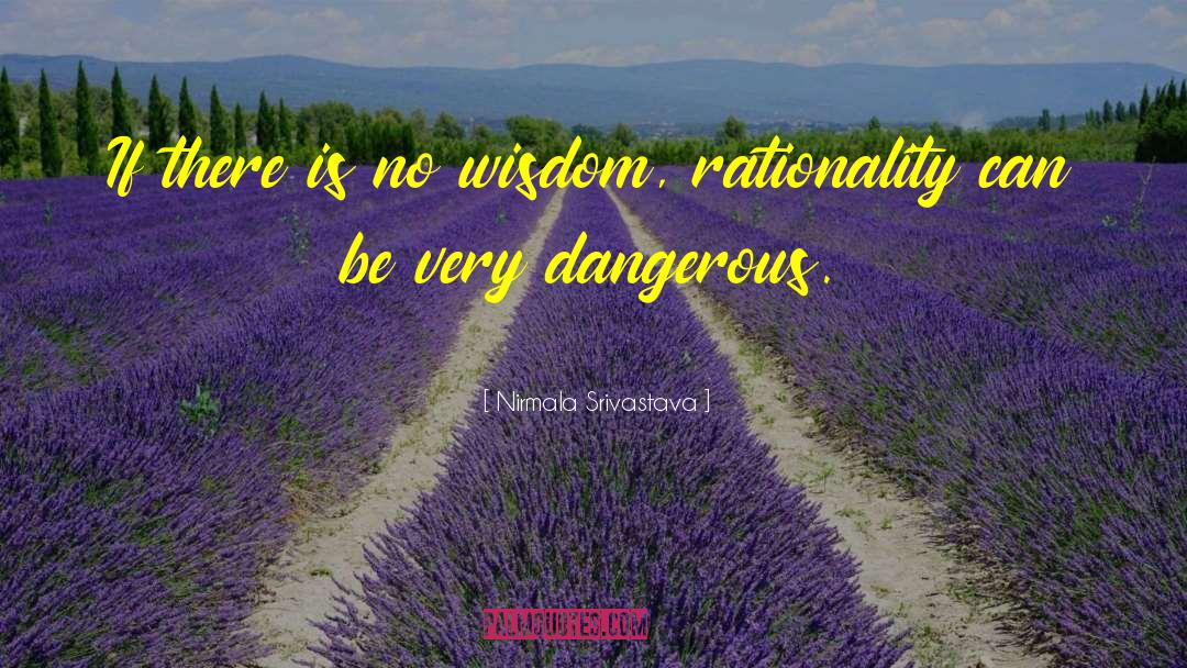 Nirmala Srivastava Quotes: If there is no wisdom,