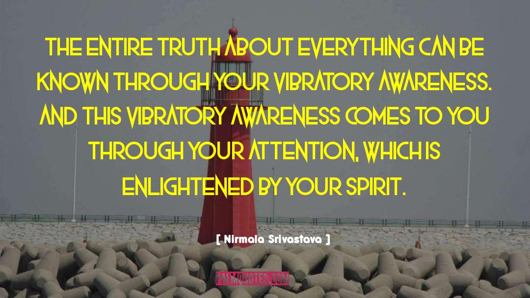 Nirmala Srivastava Quotes: The entire truth about everything