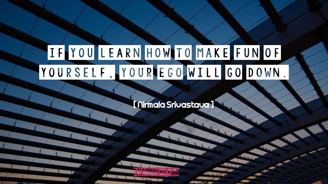 Nirmala Srivastava Quotes: If you learn how to