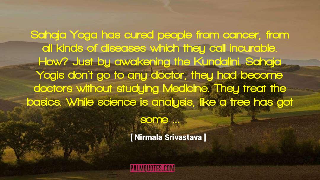 Nirmala Srivastava Quotes: Sahaja Yoga has cured people