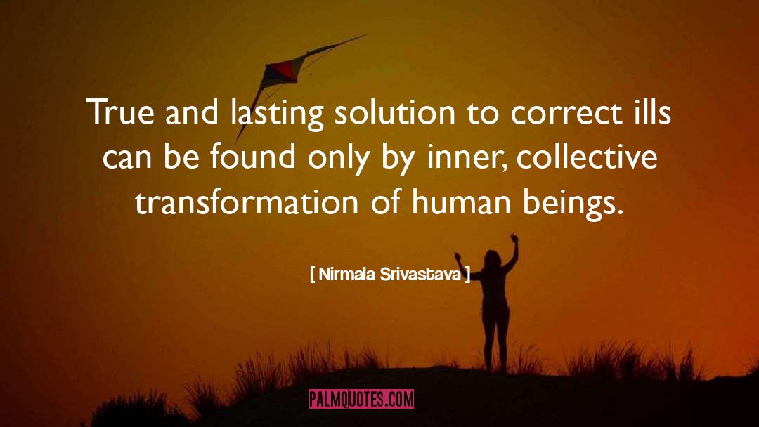 Nirmala Srivastava Quotes: True and lasting solution to