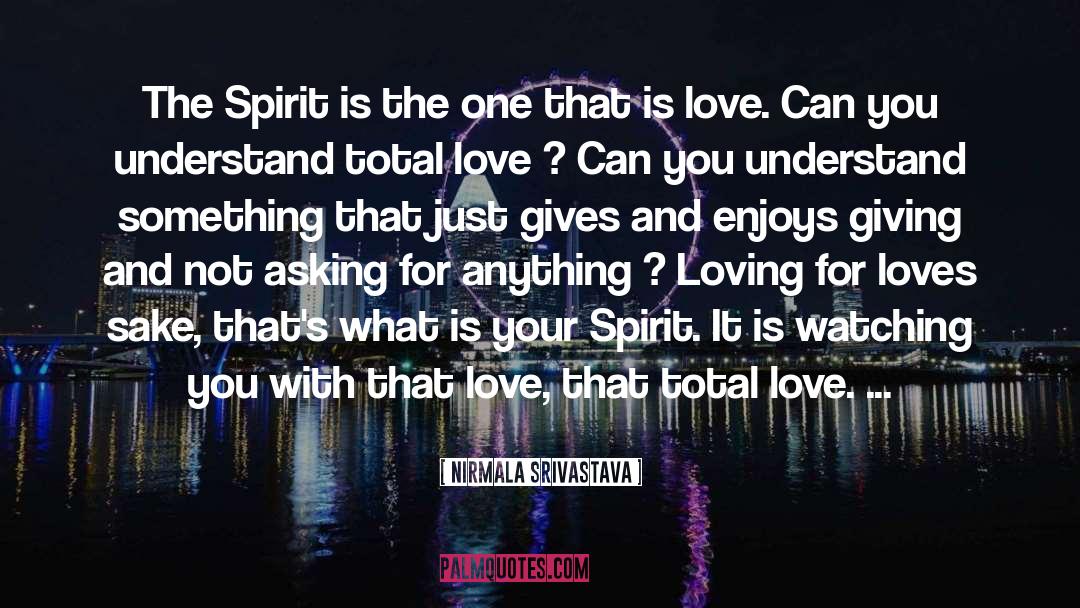 Nirmala Srivastava Quotes: The Spirit is the one