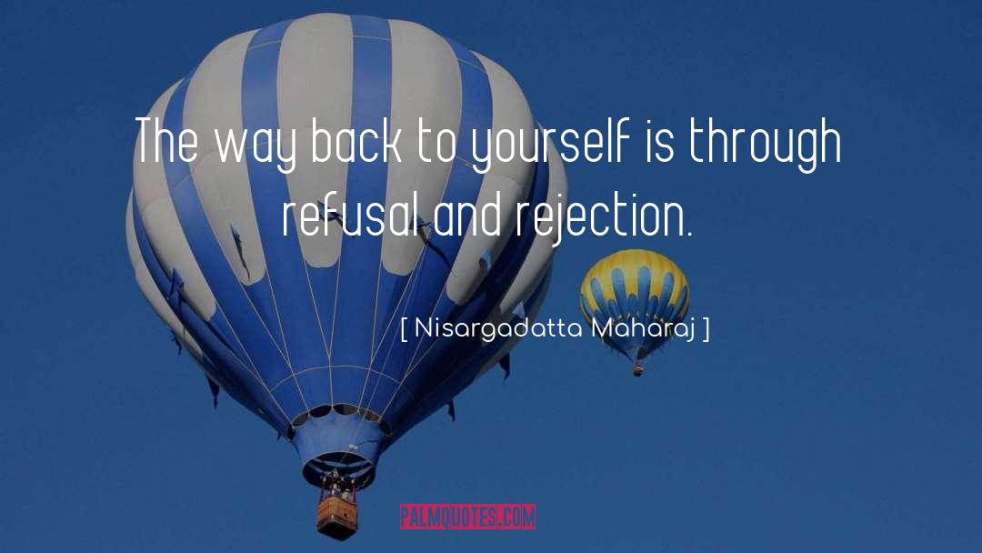 Nisargadatta Maharaj Quotes: The way back to yourself