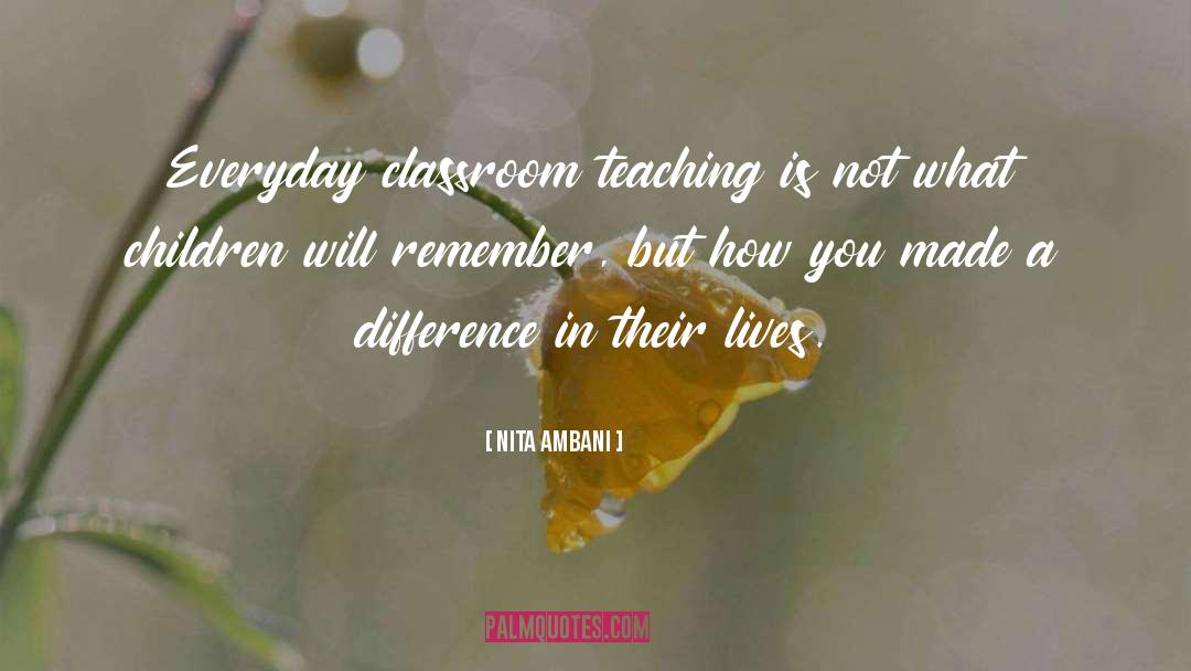 Nita Ambani Quotes: Everyday classroom teaching is not