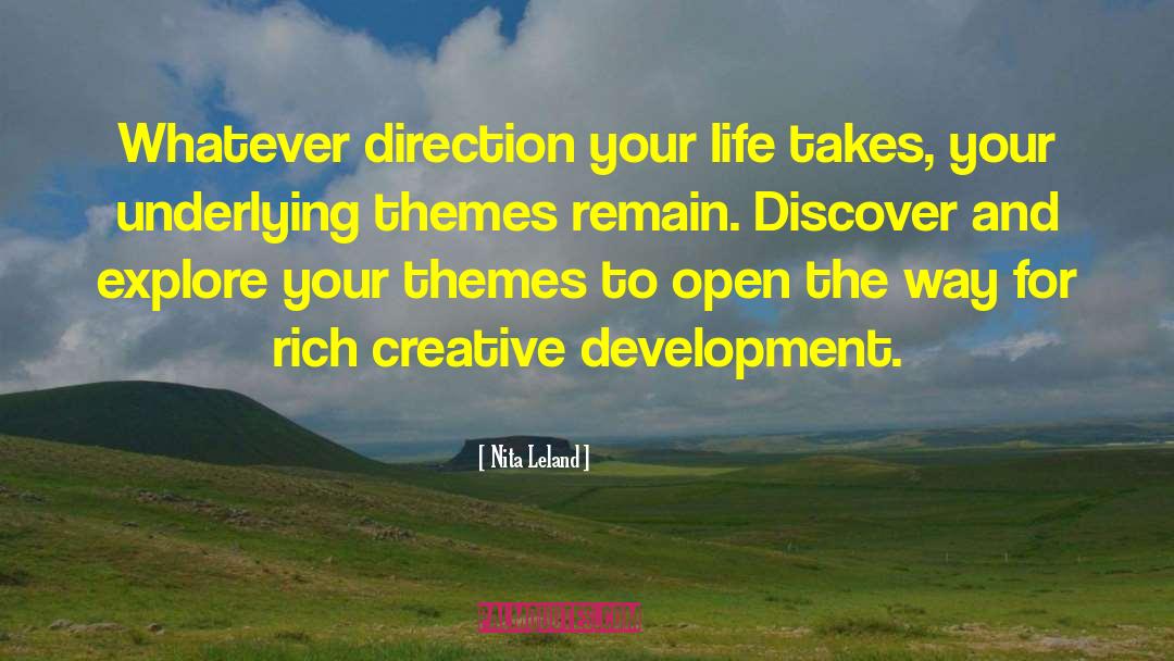 Nita Leland Quotes: Whatever direction your life takes,