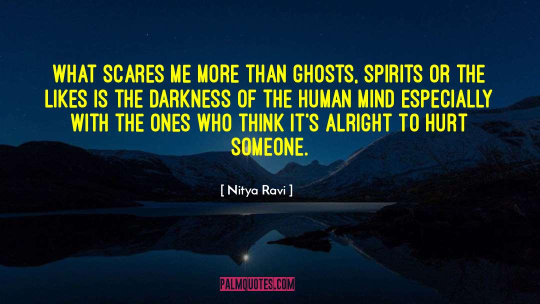 Nitya Ravi Quotes: What scares me more than