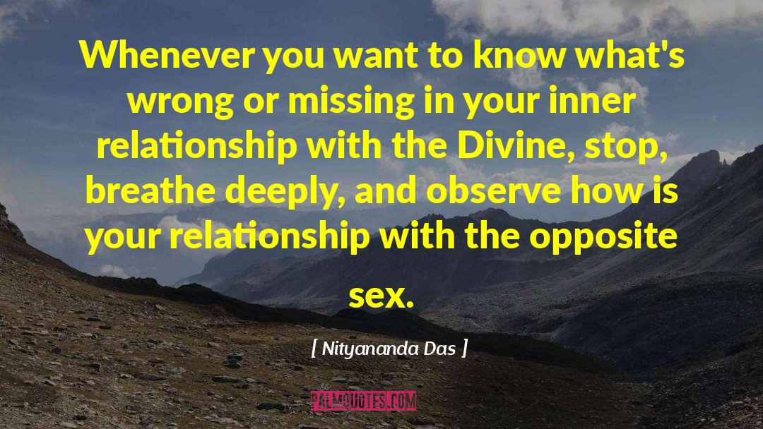 Nityananda Das Quotes: Whenever you want to know