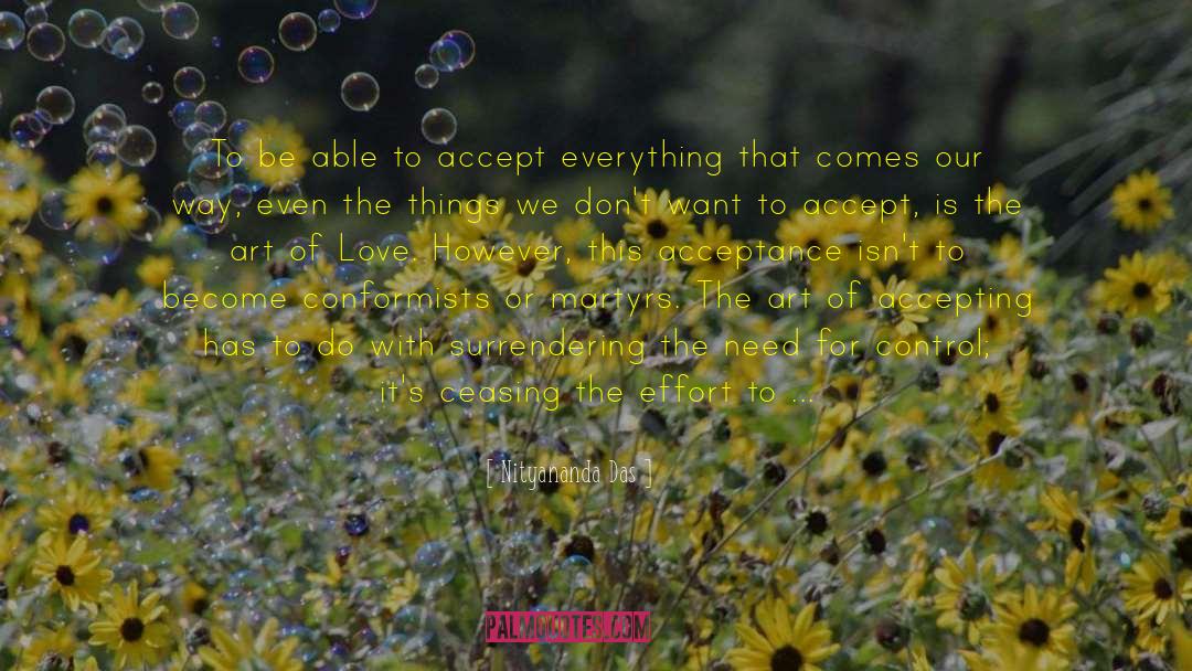 Nityananda Das Quotes: To be able to accept