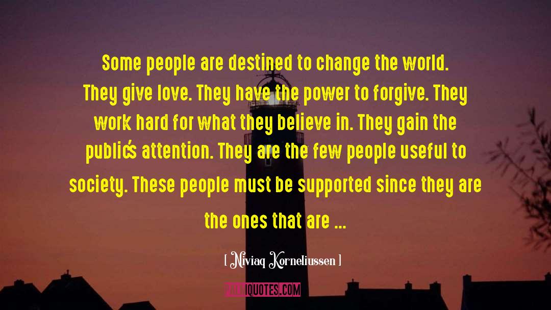 Niviaq Korneliussen Quotes: Some people are destined to