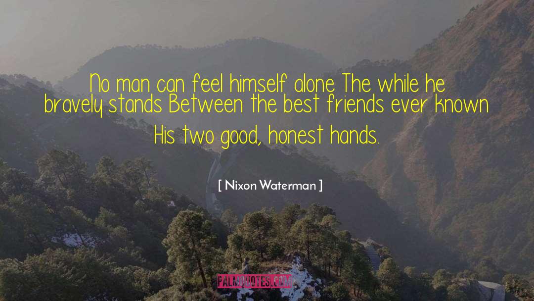 Nixon Waterman Quotes: No man can feel himself